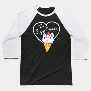 I'm Super Sweet Cute Kitty Cat Ice Cream Baseball T-Shirt